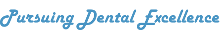 Pursuing Dental Excellence